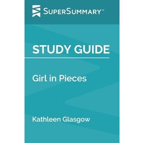 Girl In Pieces - Kathleen Glasgow