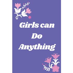 Girls Can Do Anything! - Caryl Hart