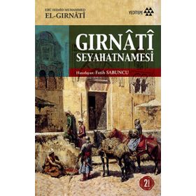 GIRNATİ SEYAHATNAMESI - EBU HAMID MUHAMMED EL GIRNATİ