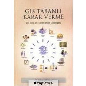 GIS Tabanlı Karar Verme - Ceren Erdin Gündoğdu