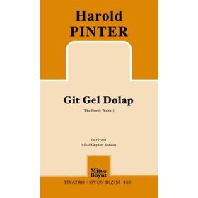 GIT GEL DOLAP - HAROLD PINTER