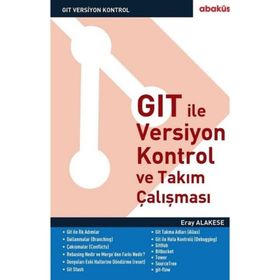 GIT İle Versiyon Kontrol ve Takım Çalışması - Eray Alakese