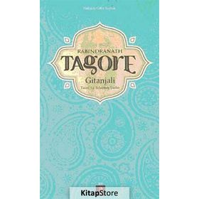 GITANJALI İLAHİLER - RABINDRANATH TAGORE