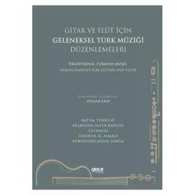 Gitar ve Flüt için Geleneksel Türk Müziği Düzenlemeleri - Atahan Kaya