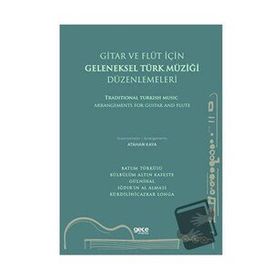 Gitar ve Flüt için Geleneksel Türk Müziği Düzenlemeleri - Atahan Kaya