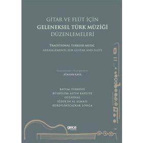 Gitar ve Flüt için Geleneksel Türk Müziği Düzenlemeleri - Atahan Kaya