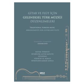 Gitar ve Flüt için Geleneksel Türk Müziği Düzenlemeleri - Atahan Kaya