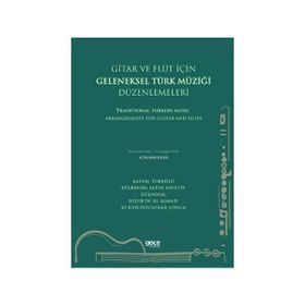 Gitar ve Flüt için Geleneksel Türk Müziği Düzenlemeleri - Atahan Kaya