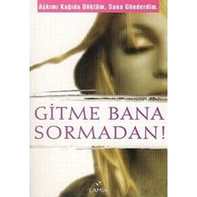 Gitme Bana Sormadan Aşkımı Kağıda Döktüm, Sana Gönderdim - Saadet Yaşar