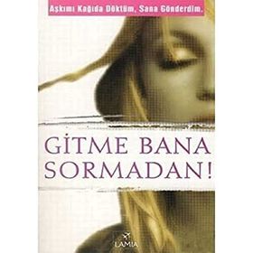 Gitme Bana Sormadan Aşkımı Kağıda Döktüm, Sana Gönderdim - Saadet Yaşar