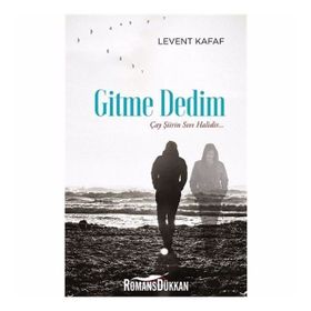Gitme Dedim - Levent Kafaf
