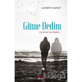 Gitme Dedim - Levent Kafaf