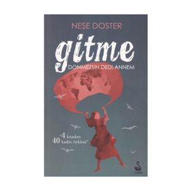 Gitme Dönmezsin Dedi Annem - Nese Doster