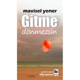 GITME DÖNMEZSİN - MAVISEL YENER