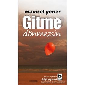 GITME DÖNMEZSİN - MAVISEL YENER