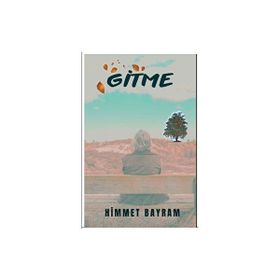 Gitme - Himmet Bayram