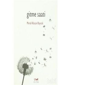 Gitme Saati - Meral Afacan Bayrak