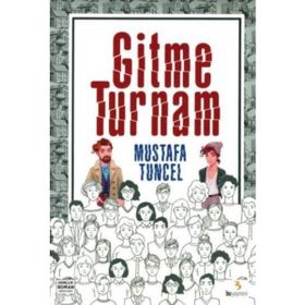 Gitme Turnam - Mustafa Tuncel