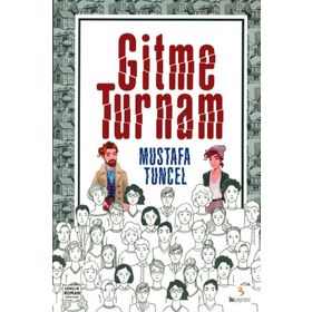 Gitme Turnam - Mustafa Tuncel