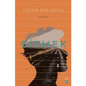Gitmek - Ercan Jan Aktaş