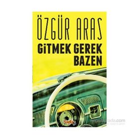 Gitmek Gerek Bazen - r ozgur aras
