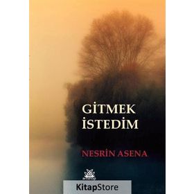 Gitmek İstedim - Nesrin Asena