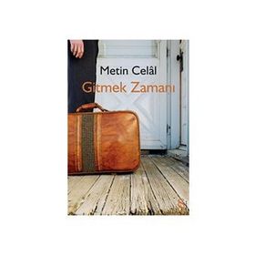 Gitmek Zamanı - Metin Celal