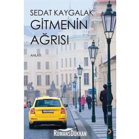 Gitmenin Ağrısı - Sedat Kaygalak