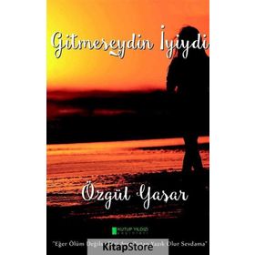 Gitmeseydin İyiydi - Özgül Yaşar
