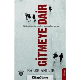 Gitmeye Dair - Baler Anıl