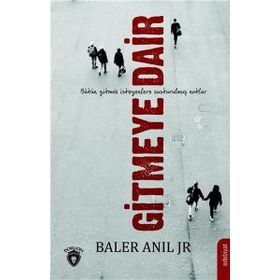 Gitmeye Dair - Baler Anıl