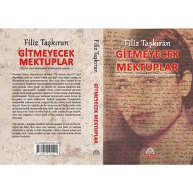 Gitmeyecek Mektuplar - Filiz Taşkıran