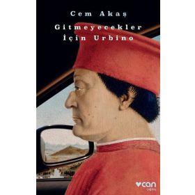 GITMEYECEKLER İÇİN URBINO - CEM AKAŞ