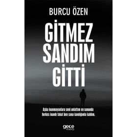 Gitmez Sandım Gitti - Burcu Özen