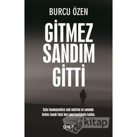 Gitmez Sandım Gitti - Burcu Özen