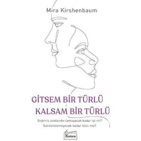 Gitsem Bir Türlü Kalsam Bir Türlü - Mira Kirshenbaum