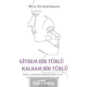 Gitsem Bir Türlü Kalsam Bir Türlü - Mira Kirshenbaum
