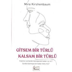 Gitsem Bir Türlü Kalsam Bir Türlü - Mira Kirshenbaum