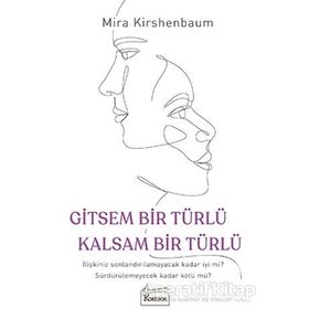 Gitsem Bir Türlü Kalsam Bir Türlü - Mira Kirshenbaum