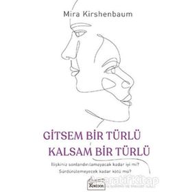 Gitsem Bir Türlü Kalsam Bir Türlü - Mira Kirshenbaum