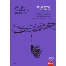 Gittiğim En Uzak Yer Sizdiniz - Selahattin Yolgiden