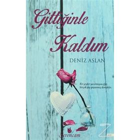 Gittiğinle Kaldım - Deniz Aslan