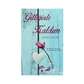 Gittiğinle Kaldım - Deniz Aslan