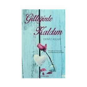 Gittiğinle Kaldım - Deniz Aslan