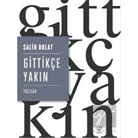 Gittikçe Yakın - Salih Bolat