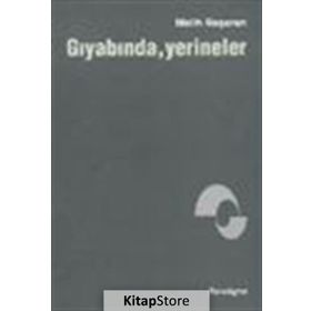GIYABINDA YERINELER - MELIH BAŞARAN