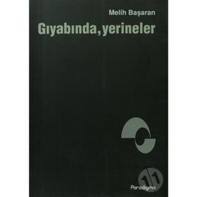 GIYABINDA YERINELER - MELIH BAŞARAN