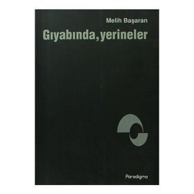 GIYABINDA YERINELER - MELIH BAŞARAN
