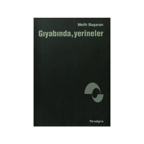 GIYABINDA YERINELER - MELIH BAŞARAN