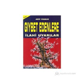 GIYBET EDENLERE İLAHİ UYARILAR (KOD: SOHBET-015) - ARIF PAMUK